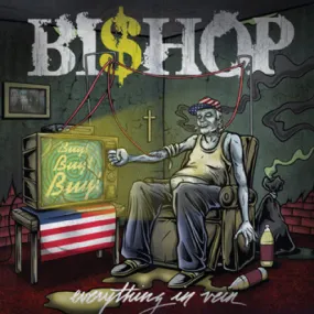 Bishop "Everything In Vein"